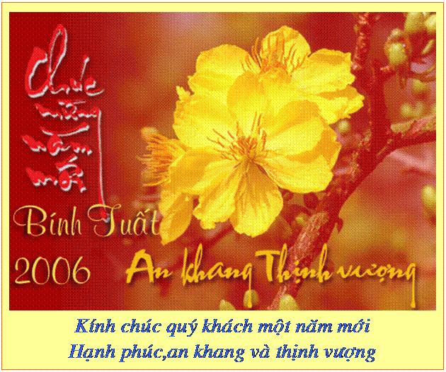 Text Box: Kính chuùc quyù khaùch moät naêm môùi Haïnh phuùc,an khang vaø thònh vöôïng